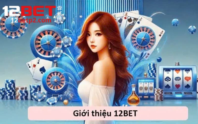 Gioi-thieu-12BET-2