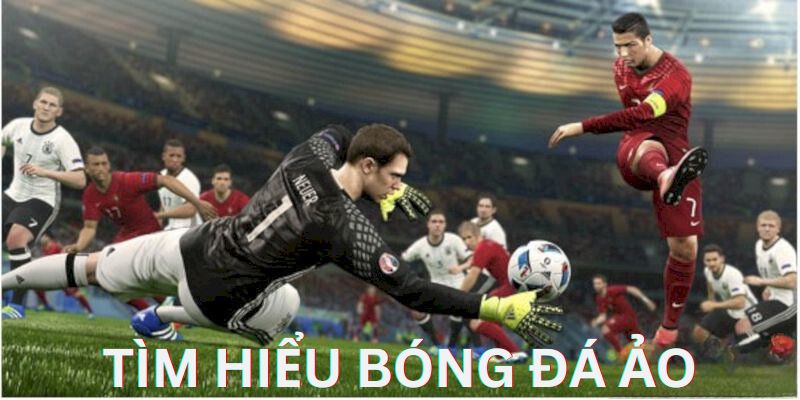 Khái quát về trò chơi bóng đá ảo